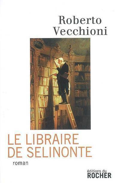 Livrenpoche : Le libraire de sélinonte - Roberto Vecchioni - Livre