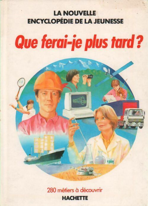 Livrenpoche : Que ferai-je plus tard ? - Pierrette Cuendet - Livre