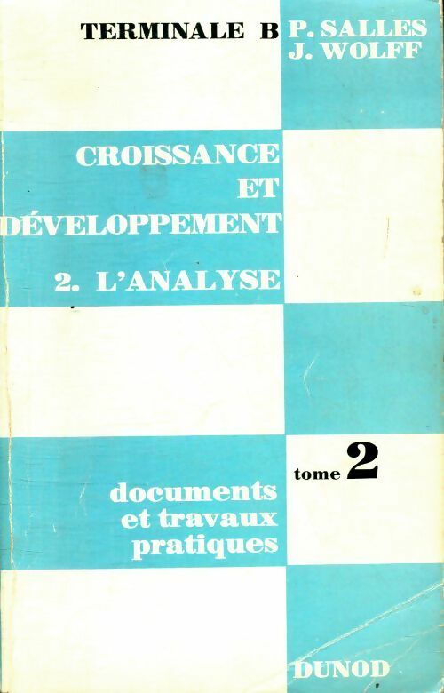 Livrenpoche : Croissance et développement Tome II : L'analyse Terminale B - P. Salles - Livre