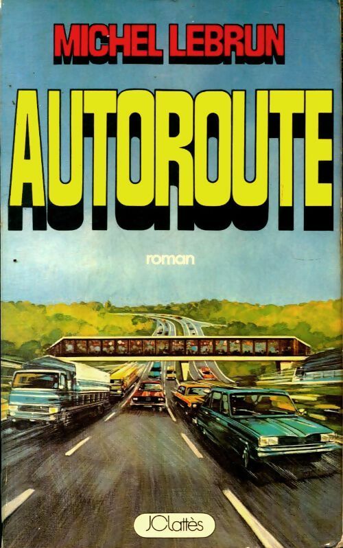 Livrenpoche : Autoroute - Michel Lebrun - Livre