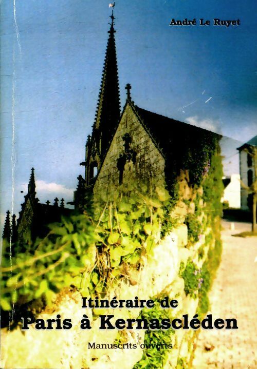 Livrenpoche : Itinéraire de Paris à Kernascléden - André Le Ruyet - Livre