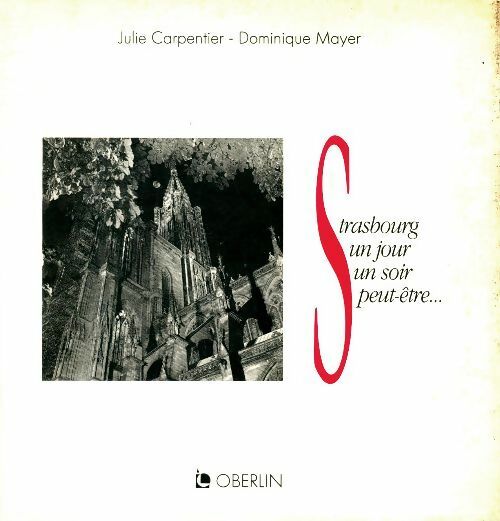 Livrenpoche : Strasbourg un jour un soir peut-être - Julie Carpentier - Livre