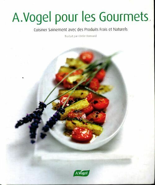 Livrenpoche : A. Vogel pour les gourmets - Alfred Vogel - Livre