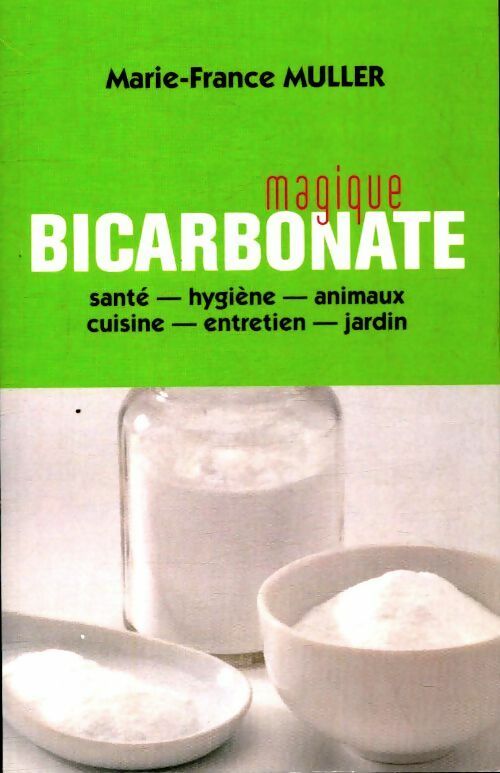 Livrenpoche : Magique bicarbonate - Marie-France Muller - Livre