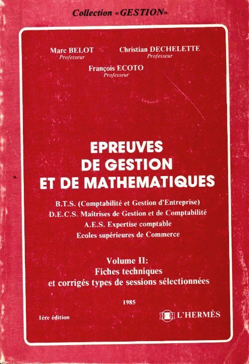 Livrenpoche : Épreuves de gestion et de mathématiques BTS Tome II - Marc Belot - Livre