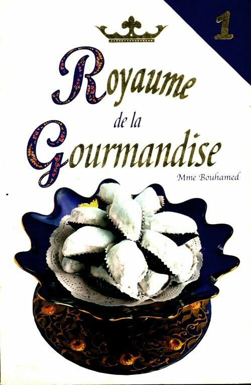 Livrenpoche : Royaume de la gourmandise Tome I - Madame Bouhamed - Livre
