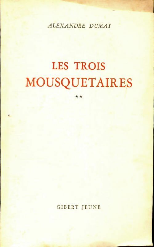 Les trois mousquetaires Tome II - Alexandre Dumas -  Les grands maîtres - Livre
