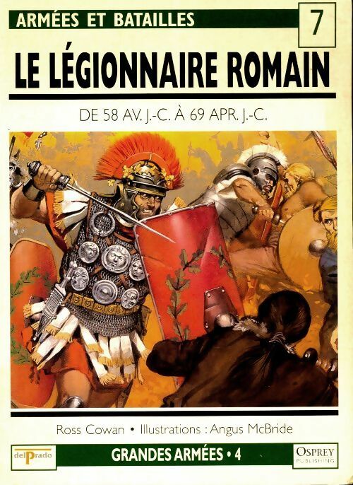 Livrenpoche : Le légionnaire romain - Ross Cowan - Livre