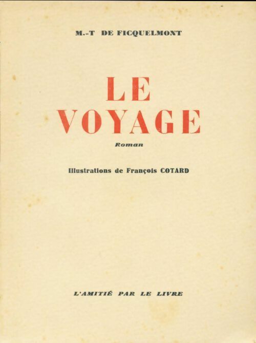 Livrenpoche : Le voyage - M.T. De Ficquelmont - Livre