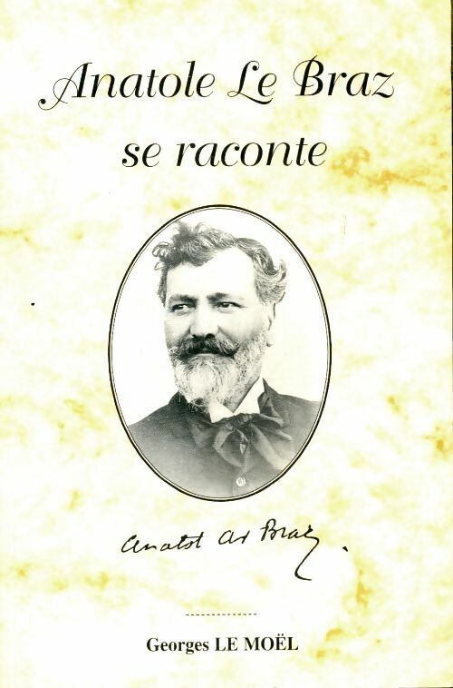 Livrenpoche : Anatole Le Braz se raconte - Anatole Le Braz - Livre
