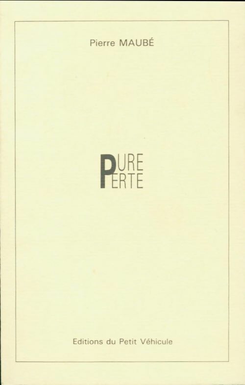 Livrenpoche : Pure perte - Pierre Maubé - Livre