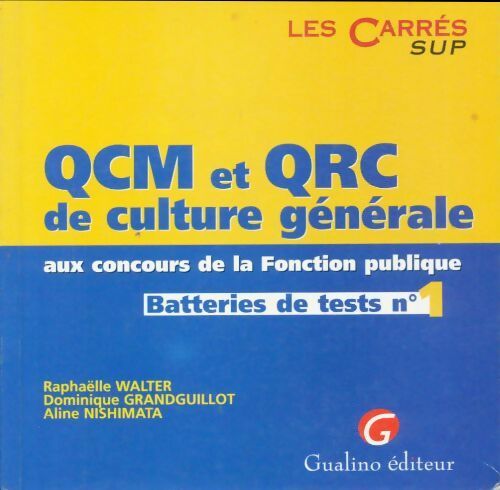 Livrenpoche : QCM et QRC de culture générale aux concours de la fonction publique. Batteries de tests n°1 - Dominique Grandguillot - Livre