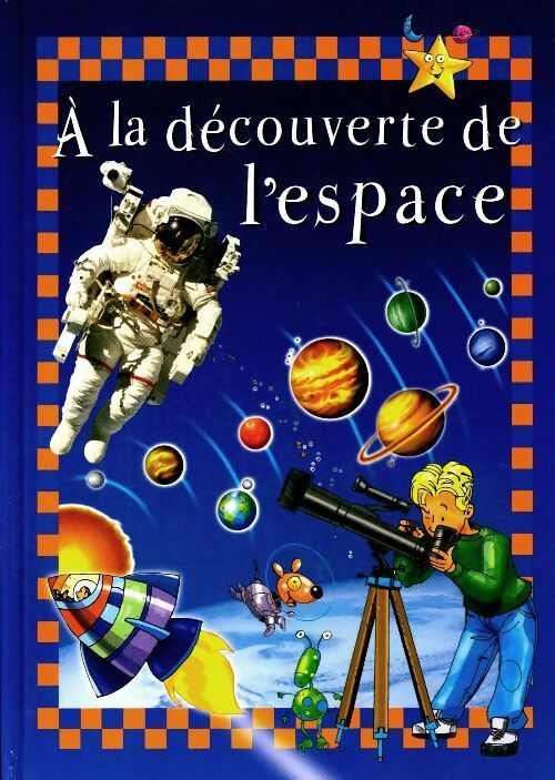 Livrenpoche : A la découverte de l'espace - Alexandre Wajnberg - Livre
