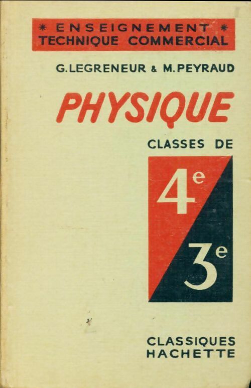Physique classes de 4e 3e hachette - Collectif -  Enseignement technique commercial - Livre