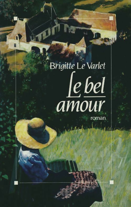 Livrenpoche : Le bel amour - Brigitte Le Varlet - Livre