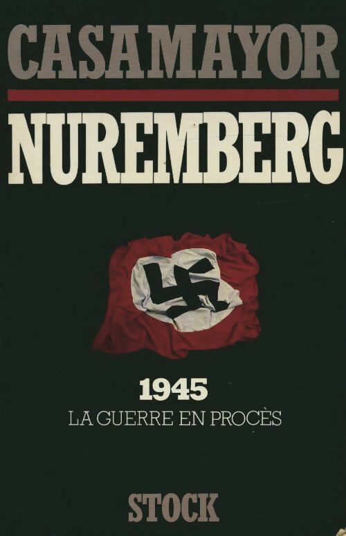 Livrenpoche : Nuremberg : 1945 la guerre en procès - Casamayor - Livre