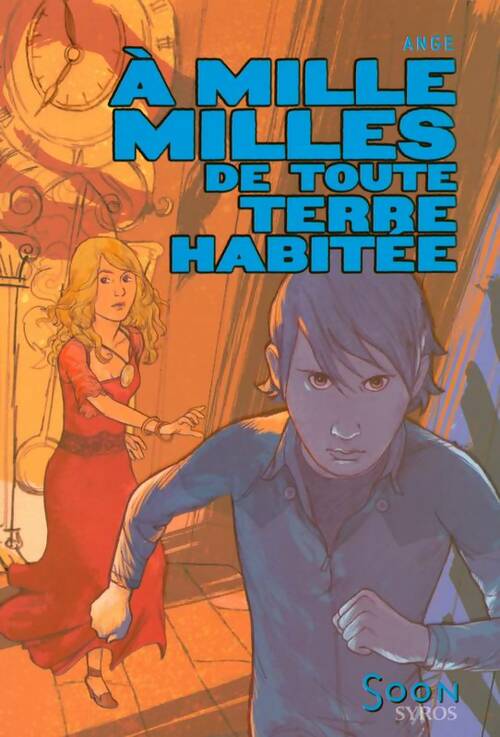 Livrenpoche : A mille milles de toute terre - Ange - Livre