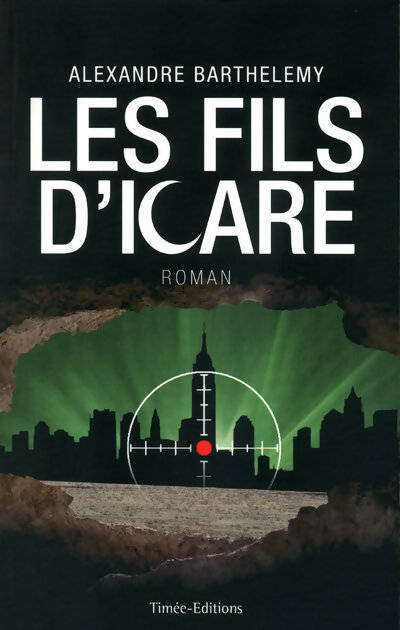 Livrenpoche : Les fils d'Icare - Alexandre Barthelemy - Livre
