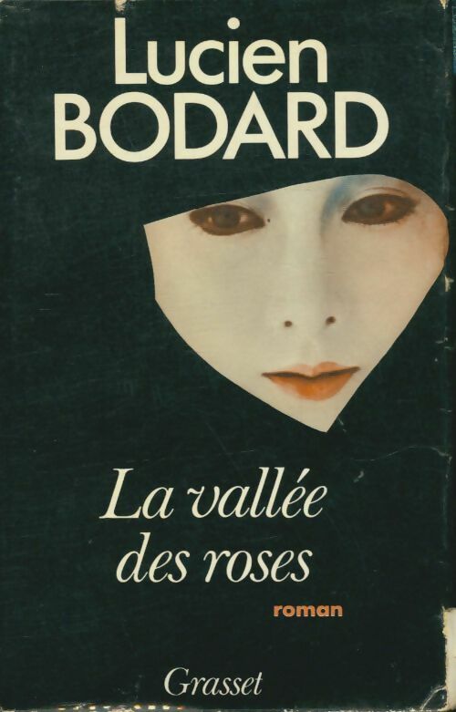 Livrenpoche : La vallée des roses - Lucien Bodard - Livre