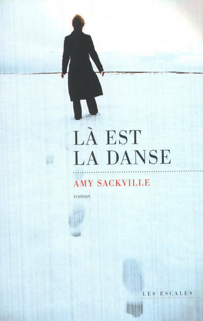 Livrenpoche : Là est la danse - Amy Sackville - Livre