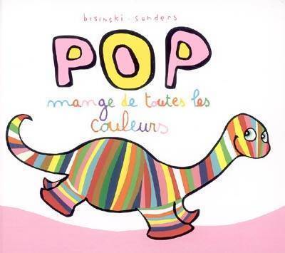 Pop mange de toutes les couleurs - Pierrick Bisinski - Livre