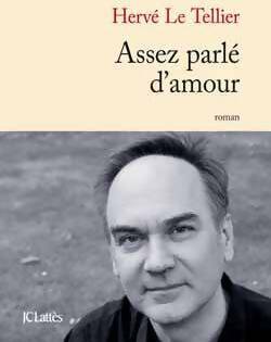 Livrenpoche : Assez parlé d'amour - Hervé Le Tellier - Livre