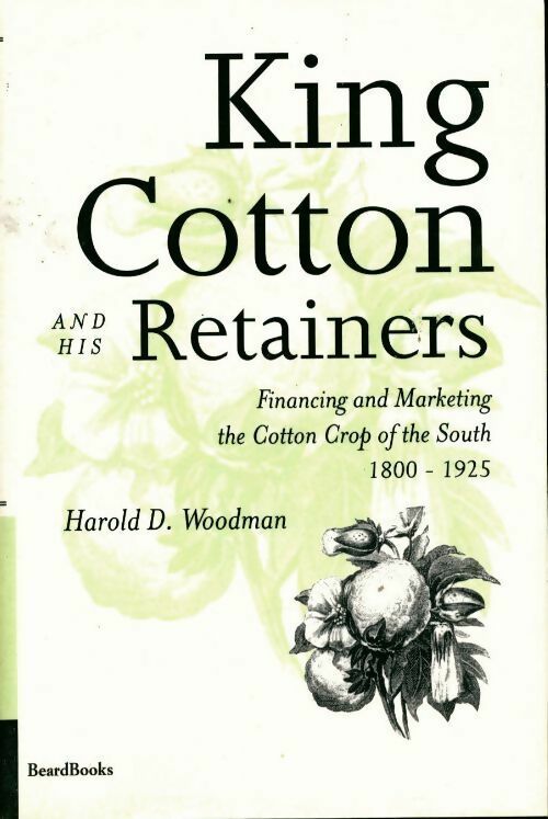 Livrenpoche : King cotton and his retainers - Harold D. Woodman - Livre