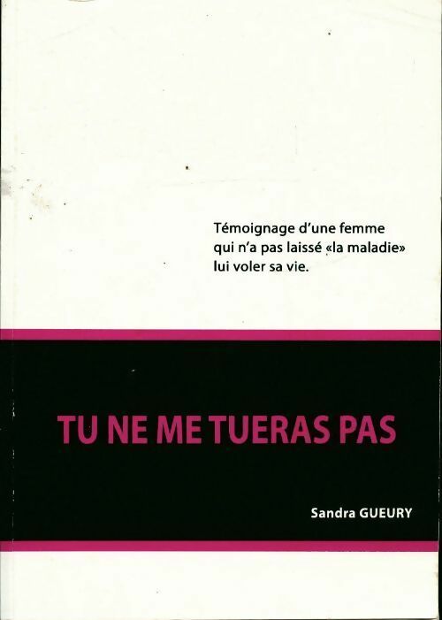 Livrenpoche : Tu ne me tueras pas - Sandra Gueury - Livre