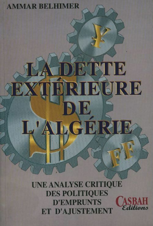 Livrenpoche : La dette extérieure de l'Algérie - Ammar Belhimer - Livre
