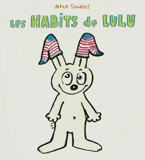 Livrenpoche : Les habits de Lulu - Alex Sanders - Livre