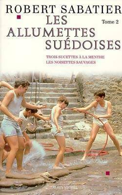 Livrenpoche : Trois sucettes à la menthe / Les noisettes sauvages - Robert Sabatier - Livre