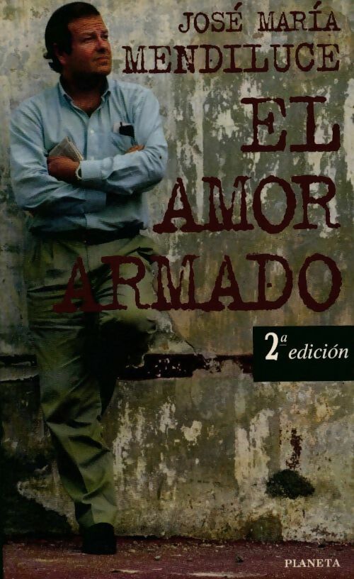 Livrenpoche : El amor armado - Jose Maria Mendiluce - Livre