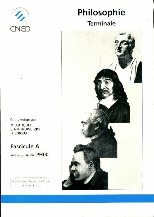 Philosophie Terminale Fascicule A - Michel Autiquet -  CNED GF - Livre