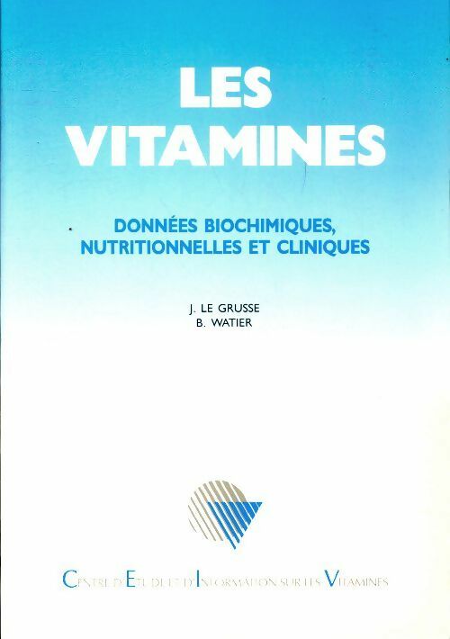 Livrenpoche : Les vitamines : Données biochimiques, nutritionnelles et cliniques - J Le Grusse - Livre
