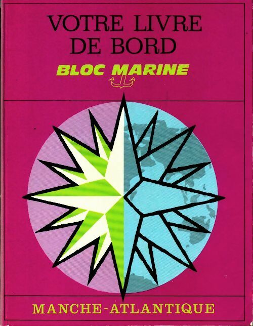 Livrenpoche : Votre livre de bord : Manche / Atlantique - Collectif - Livre