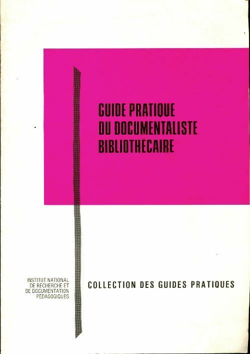 Livrenpoche : Guide pratique du documentaliste bibliothécaire - E Reboul - Livre