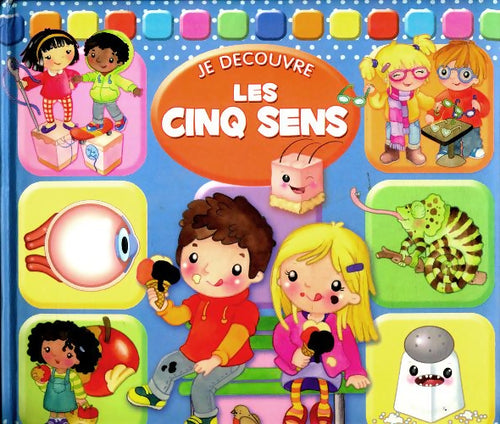 Je découvre les cinq sens - Eleonora Barsotti - Livre