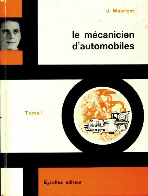 Livrenpoche : Le mécanicien d'automobiles Tome I - Joseph Maurizot - Livre