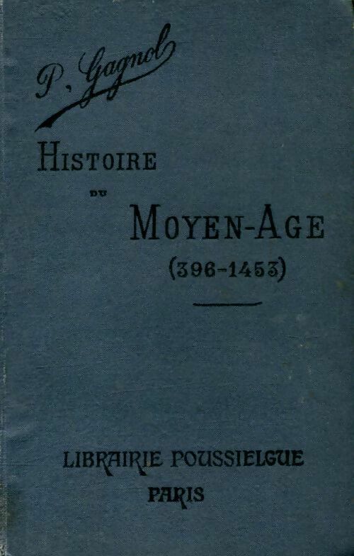Livrenpoche : Histoire du Moyen Age - M Gagnol - Livre