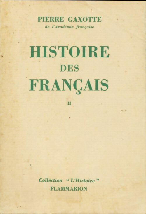 Livrenpoche : Histoire des français Tome II - Pierre Gaxotte - Livre