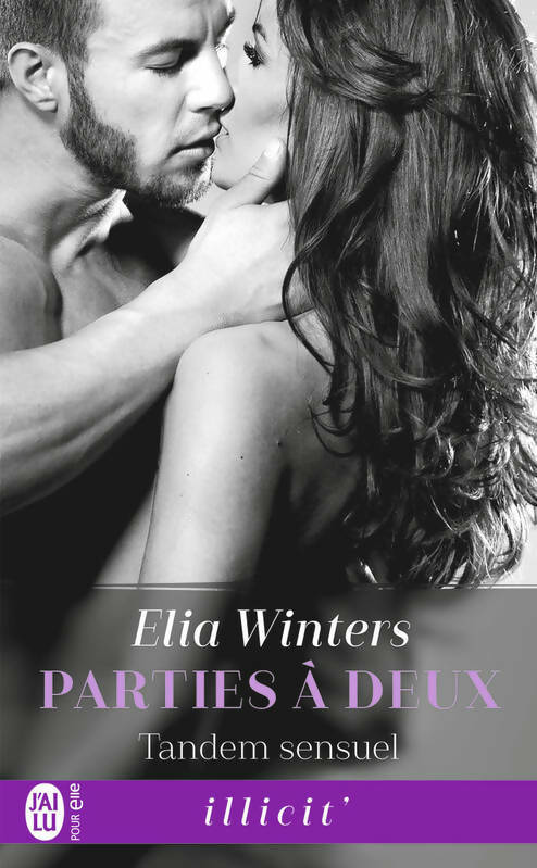 Livrenpoche : Parties à deux Tome I : Tandem sensuel - Elia Winters - Livre