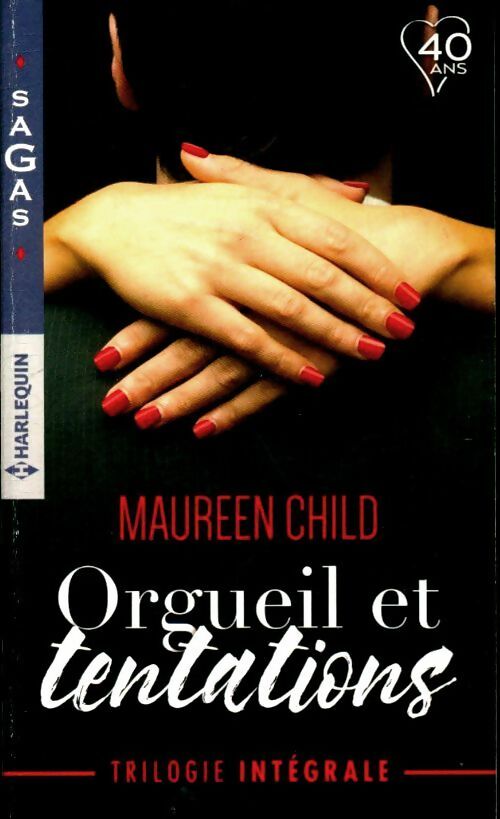 Livrenpoche : Orgueils et tentations : Irrésistible tentation / Les surprises de l'amour / Les pouvoirs de la passion - Maureen Child - Livre