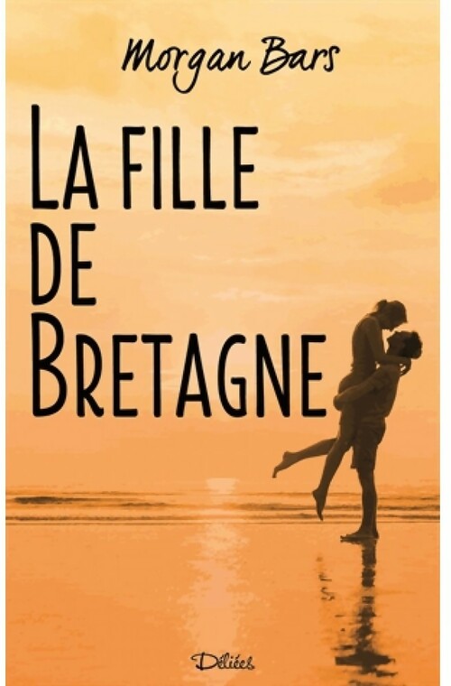 Livrenpoche : La fille de Bretagne - Morgane Bars - Livre