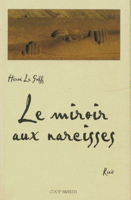 Livrenpoche : Le miroir aux narcisses - Hervé Le Goff - Livre
