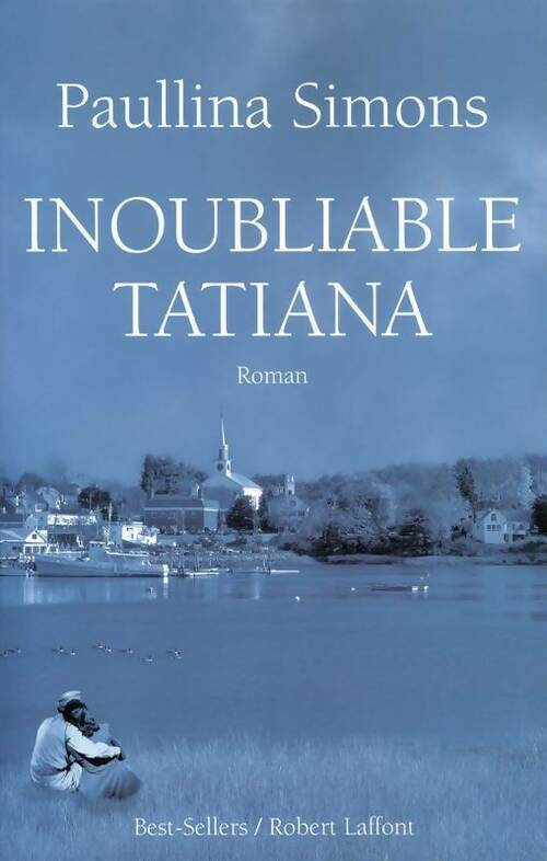 Livrenpoche : Inoubliable Tatiana - Paullina Simons - Livre