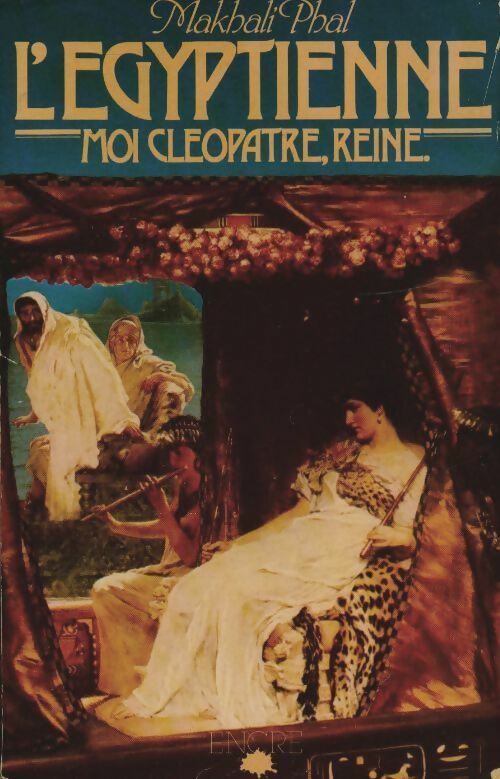 Livrenpoche : L'égyptienne. Moi, Cléopâtre reine - Makhali-Phal - Livre
