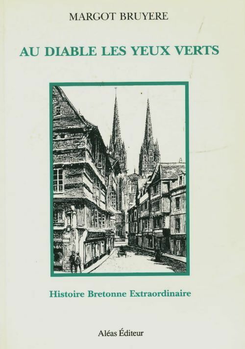 Livrenpoche : Au diable les yeux verts. Histoire bretonne extraordinaire - Margot Bruyère - Livre