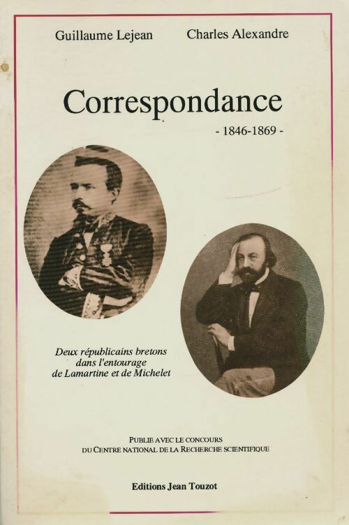 Livrenpoche : Oeuvres choisies correspondance : 1846-1869. Deux républicains bretons dans l'entourage de Lamartine - Charles Alexandre - Livre