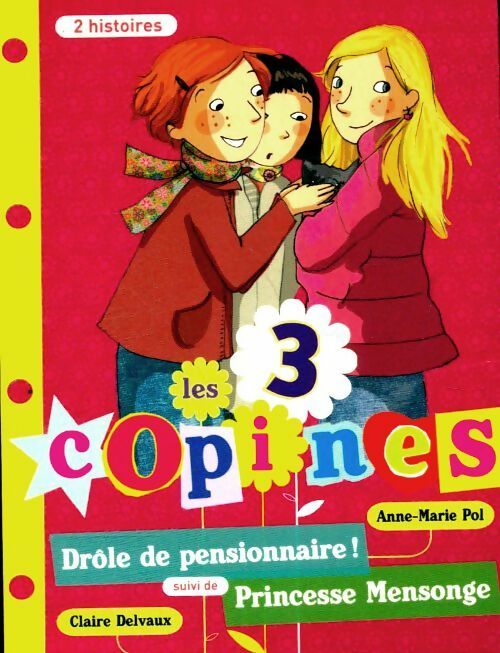 Les 3 copines : Drôle de pensionnaire / Princesse Mensonge - Claire Delvaux -  Poches France Loisirs - Livre