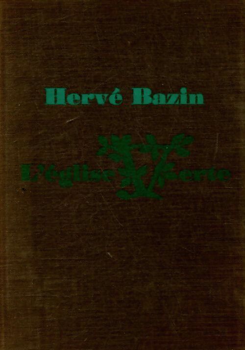 L'église verte - Hervé Bazin -  Cercle du Nouveau Livre - Livre